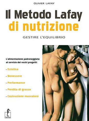 Il metodo Lafay di nutrizione. Gestire l'equilibrio - Olivier Lafay - Libro L'Ippocampo 2015 | Libraccio.it