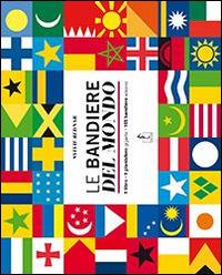 Le bandiere del mondo. Con gadget - Sylvie Bednar - Libro L'Ippocampo Ragazzi 2014 | Libraccio.it