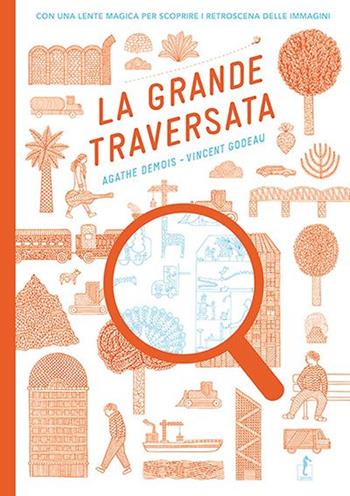 La grande traversata - Agathe Demois, Vincent Godeau - Libro L'Ippocampo Ragazzi 2015 | Libraccio.it