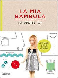 La mia bambola, la vesto io! - Louise Scott-Smith - Libro L'Ippocampo Ragazzi 2015 | Libraccio.it