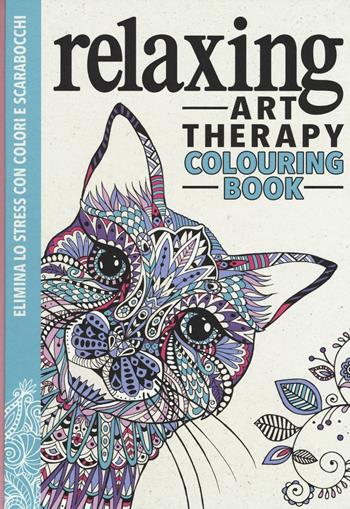 Art therapy. Relaxing. Colouring book  - Libro L'Ippocampo 2016 | Libraccio.it