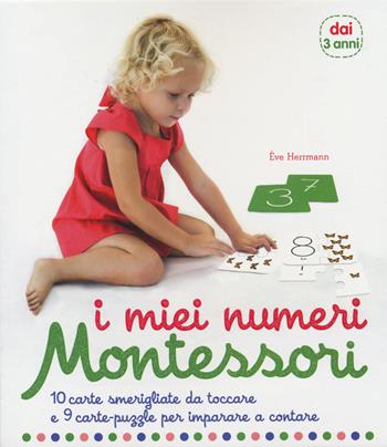 I miei numeri. Montessori. 10 carte smerigliate da toccare e 9 carte puzzle per imparare a contare. Con Carte - Ève Herrmann - Libro L'Ippocampo Ragazzi 2016 | Libraccio.it