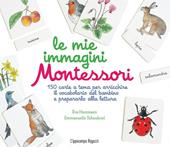 Le mie immagini Montessori. 150 carte a tema per arricchire il vocabolario del bambino e prepararlo alla lettura. Ediz. illustrata