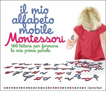 Il mio alfabeto mobile Montessori. 160 lettere per formare le mie prime parole - Ève Herrmann - Libro L'Ippocampo Ragazzi 2016 | Libraccio.it