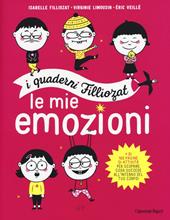 Le mie emozioni. I quaderni Filliozat. Ediz. illustrata