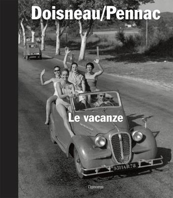 Le vacanze. Ediz. illustrata - Robert Doisneau, Daniel Pennac - Libro L'Ippocampo 2017 | Libraccio.it