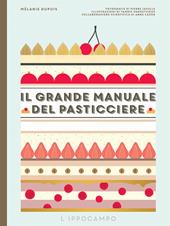 Il grande manuale del pasticciere