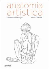 Anatomia artistica. Carnet di morfologia