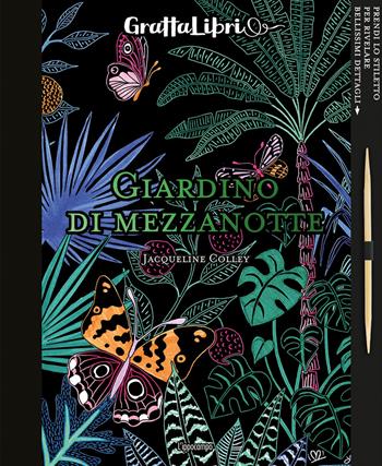 Giardino di mezzanotte. Con gadget - Jacqueline Colley - Libro L'Ippocampo 2019, Grattalibri | Libraccio.it