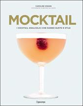 Mocktail. I cocktail analcolici che hanno gusto e stile