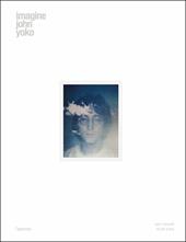Imagine John Yoko. Ediz. illustrata
