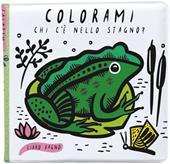 Colorami. Chi c'è nello stagno? Libro bagno