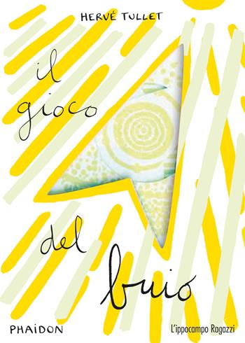 Il gioco del buio. Ediz. illustrata - Hervé Tullet - Libro L'Ippocampo Ragazzi 2019 | Libraccio.it