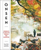 Onsen. Sorgenti e località termali del Giappone