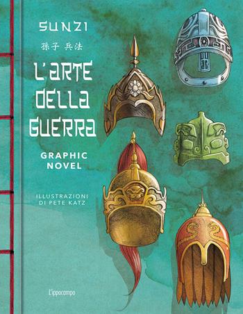 Sunzi. L'arte della guerra in graphic novel  - Libro L'Ippocampo 2019 | Libraccio.it