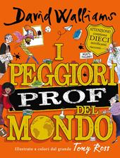 I peggiori prof del mondo