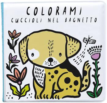 Colorami. Cuccioli nel bagnetto. Ediz. a colori. Con gadget - Wee Gallery - Libro L'Ippocampo 2020 | Libraccio.it