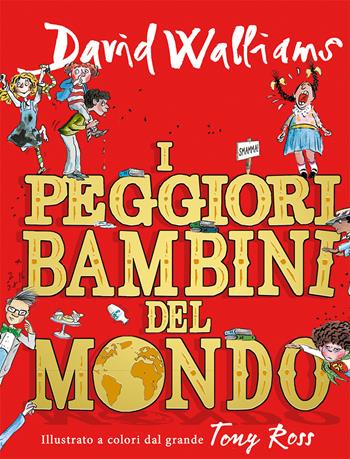 I peggiori bambini del mondo. Vol. 1 - David Walliams - Libro L'Ippocampo Ragazzi 2020 | Libraccio.it