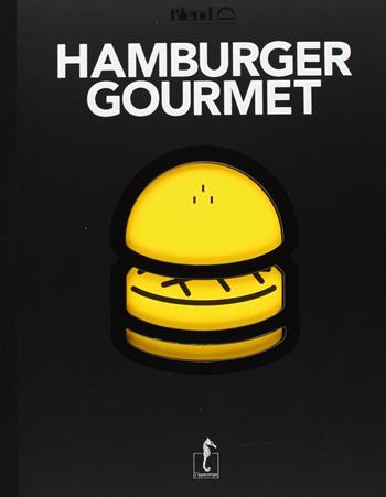 Blend hamburger gourmet. Nuova ediz.  - Libro L'Ippocampo 2020 | Libraccio.it