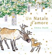 Un Natale d'amore. Ediz. a colori