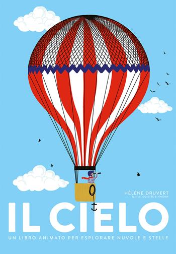 Il cielo. Un libro animato per esplorare nuvole e stelle - Hélène Druvert, Juliette Heinhorn - Libro L'Ippocampo Ragazzi 2020 | Libraccio.it