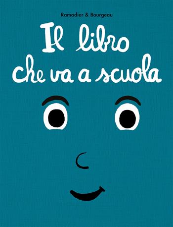 Il libro che va a scuola - Cédric Ramadier, Vincent Bourgeau - Libro L'Ippocampo Ragazzi 2020 | Libraccio.it