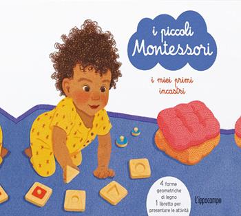 I miei primi incastri. I piccoli Montessori. Con 4 puzzle in legno - Delphine Roubieu - Libro L'Ippocampo 2021 | Libraccio.it