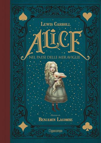 Alice nel paese delle meraviglie. Ediz. integrale - Lewis Carroll, Benjamin Lacombe - Libro L'Ippocampo 2021 | Libraccio.it