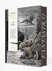 Fantastico Gustave Doré. Ediz. a colori