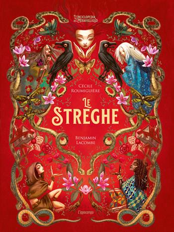Le streghe. Ediz. a colori - Cécile Roumiguière, Benjamin Lacombe - Libro L'Ippocampo Ragazzi 2022 | Libraccio.it