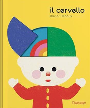 Il cervello. Ediz. a colori - Xavier Deneux - Libro L'Ippocampo 2023 | Libraccio.it