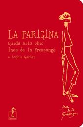 La parigina. Guida allo chic