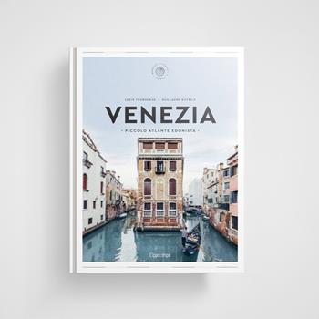 Venezia. Piccolo atlante edonista - Lucie Tournebize - Libro L'Ippocampo 2023, Piccoli atlanti edonisti | Libraccio.it