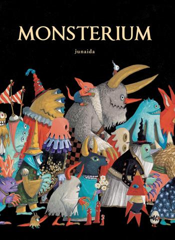 Monsterium. Ediz. illustrata - Junaida - Libro L'Ippocampo Ragazzi 2024, L' ippocampo ragazzi | Libraccio.it
