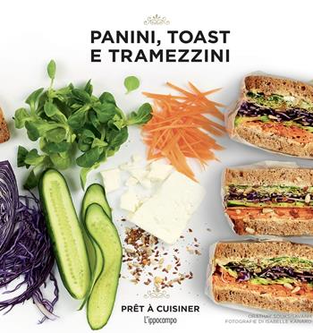 Panini, toast e tramezzini - Orathay Souksisavanh - Libro L'Ippocampo 2024, Prêt à cuisiner | Libraccio.it