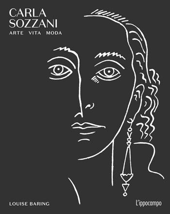 Carla Sozzani. Arte, vita, moda - Louise Baring - Libro L'Ippocampo 2024 | Libraccio.it