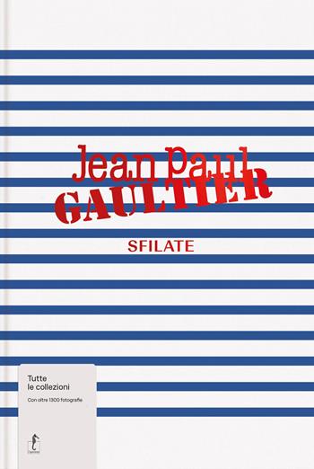 Jean-Paul Gaultier. Sfilate - Laird Borrelli Persson - Libro L'Ippocampo 2025 | Libraccio.it