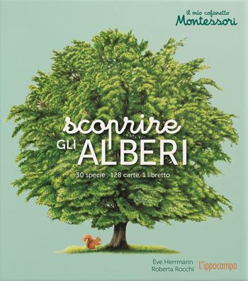 Scoprire gli alberi. Il mio cofanetto Montessori. Ediz. illustrata. Con 128 Carte - Ève Herrmann, Ève Herrmann - Libro L'Ippocampo 2025, I cofanetti | Libraccio.it