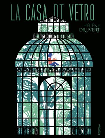 La casa di vetro - Hélène Druvert - Libro L'Ippocampo 2025 | Libraccio.it