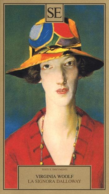 La signora Dalloway - Virginia Woolf - Libro SE 2013, Testi e documenti | Libraccio.it