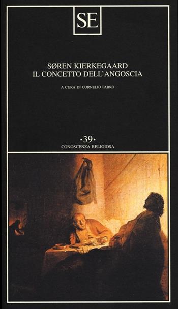Il concetto dell'angoscia - Søren Kierkegaard - Libro SE 2013, Conoscenza religiosa | Libraccio.it