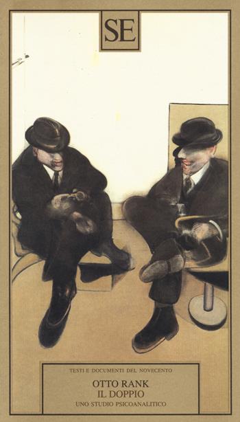 Il doppio. Uno studio psicoanalitico - Otto Rank - Libro SE 2014, Testi e documenti | Libraccio.it