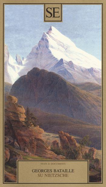 Su Nietzsche - Georges Bataille - Libro SE 2014, Testi e documenti | Libraccio.it