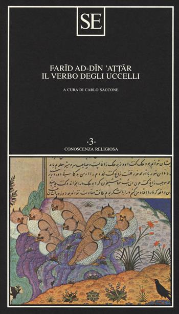 Il verbo degli uccelli - Farid ad-din Attar - Libro SE 2014, Conoscenza religiosa | Libraccio.it