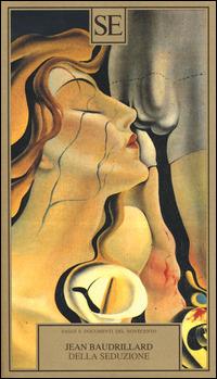 Della seduzione - Jean Baudrillard - Libro SE 2014, Saggi e documenti del Novecento | Libraccio.it