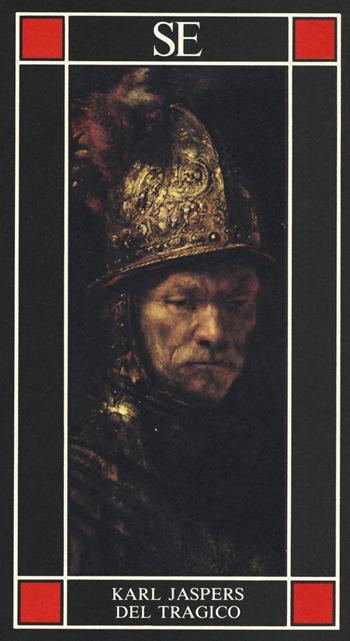 Del tragico - Karl Jaspers - Libro SE 2015, Piccola enciclopedia | Libraccio.it