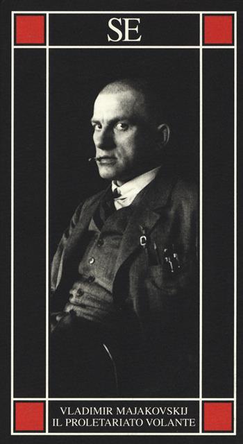 proletariato volante - Vladimir Majakovskij - Libro SE 2015, Piccola enciclopedia | Libraccio.it