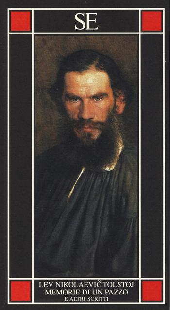 Memorie di un pazzo e altri scritti - Lev Tolstoj - Libro SE 2016, Piccola enciclopedia | Libraccio.it