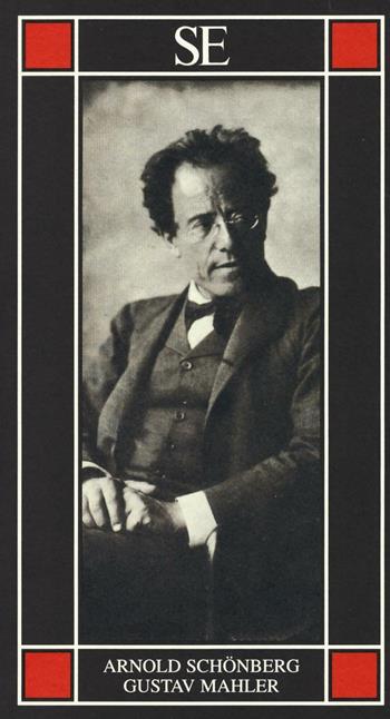 Gustav Mahler - Arnold Schönberg - Libro SE 2016, Piccola enciclopedia | Libraccio.it