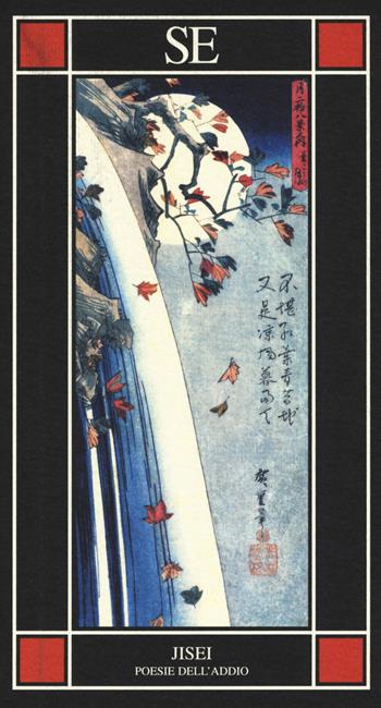 Jisei. Poesie dell'addio  - Libro SE 2017, Piccola enciclopedia | Libraccio.it